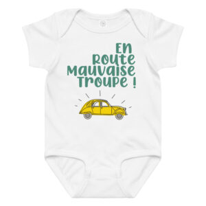 Body Bébé 2CV "En Route Mauvaise Troupe"